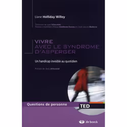 ISBN Vivre Avec Le Syndrome D'Asperger; Un Handicap Invisible Au Quotidien (2e Edition), Psychologie, Français, Livre broché