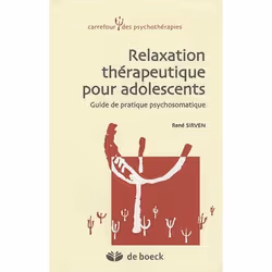 ISBN Relaxation Therapeutique Pour Adolescents; Guide De Pratique Psychosomatique, Psychologie, Français, Livre broché