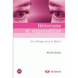 Hédonisme et responsabilité - une éthique pour le plaisir