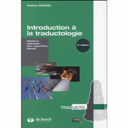 ISBN Introduction A La Traductologie; Penser A La Traduction : Hier, Aujourd'Hui, Demain, histoire, Français