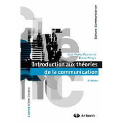 Introduction aux théories de la communication - analyse semio-pragmatique de la communication (3e édition)