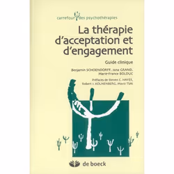 ISBN La Therapie De L'Acceptation Et De L'Engagement; Guide Clinique, Psychologie, Français