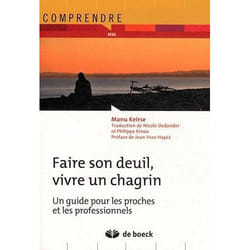 ISBN Faire Son Deuil, Vivre Un Chagrin; Un Guide Pour Les Proches Et Les Professionnels