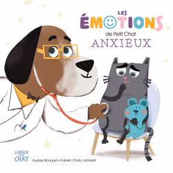 ISBN Les émotions de Petit Chat anxieux : Le livre de Audrey Bouquet, Fabien Ockto-Lambert, 28 pages