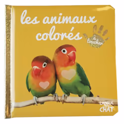 ISBN Bébé touche-à-tout - Les animaux colorés - tome 33 : Le livre de Collectif, 12 pages