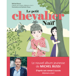 ISBN Le petit chevalier Naïf : Le livre de Michel Bussi, Nathalie Choux