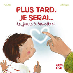ISBN Plus tard, je serai... toujours à tes côtés ! : Le livre de Soufie Regani, Marie Tibi