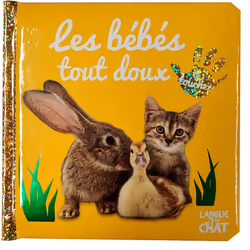ISBN Bébé touche-à-tout - Les bébés tout doux à toucher - tome 19B : Le livre de Collectif, 12 pages