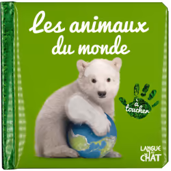 ISBN Bébé touche-à-tout - Les animaux du monde - tome 50 : Le livre de Collectif, 12 pages