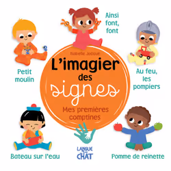 ISBN L'imagier des signes - Mes premières comptines : Le livre de Isabelle Jacqué, Collectif, 22 pages