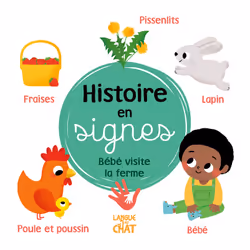ISBN Histoire en signes - Bébé visite la ferme : Le livre de Isabelle Jacqué, Collectif, 24 pages