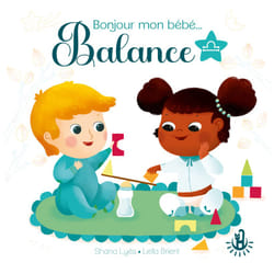 ISBN Bonjour mon bébé... Balance : Le livre de Shana Lyès, Leïla Brient