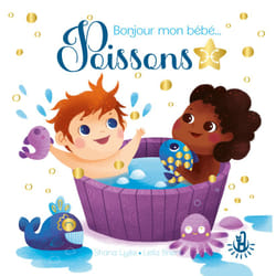 ISBN Bonjour mon bébé... Poissons : Le livre de Leïla Brient, Shana Lyès