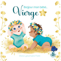 ISBN Ma douce étoile Petits astros - Bonjour mon bébé Vierge : Le livre de Pauline Marlet, Shana Lyès