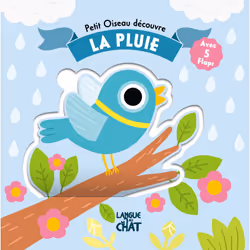 ISBN Petit Oiseau découvre - La pluie - Avec 5 flaps : Le livre de Lucile Ahrweiller, Juliette Parachini-Deny, 10 pages