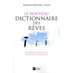 ISBN Le nouveau dictionnaire des rêves - Décodez les messages de votre inconscient : Le livre de Tristan-Frédéric Moir
