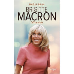 Livre - Brigitte Macron l'affranchie