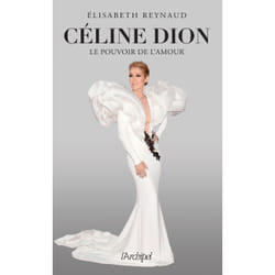 ISBN Céline Dion, le pouvoir de l'amour : Le livre de Élisabeth Reynaud