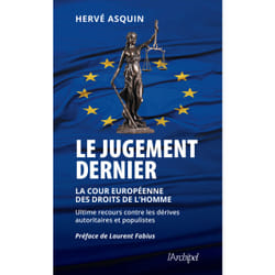 ISBN Le jugement dernier - La cour européenne des droits de l'Homme, ultime recours contre les dérives autoritaires et populistes : Le livre de Hervé Asquin