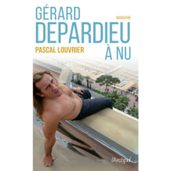 ISBN Gérard Depardieu à nu : Le livre de Pascal Louvrier