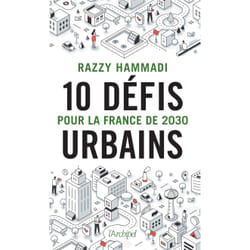 ISBN 10 défis urbains pour la France de 2030 : Le livre de Razzy Hammadi