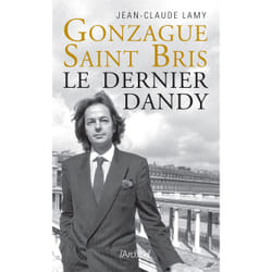 ISBN Gonzague Saint Bris - Le dernier dandy : Le livre de Jean-Claude Lamy