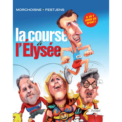 ISBN La course à l'Élysée : Le livre de Jean-Claude Morchoisne, Jean-Louis Festjens
