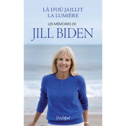 ISBN Là d'où jaillit la lumière - Les mémoires de Jill Biden : Le livre de Jill Biden