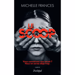 ISBN Le Scoop : Le livre de Michelle Frances, Thrillers, 377 pages