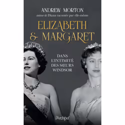 ISBN Elizabeth et Margaret - Dans l'intimité des soeurs Windsor : Le livre de Andrew Morton, biographie, 365 pages