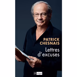 ISBN Lettres d'excuses : Le livre de Patrick Chesnais, biographie, 240 pages