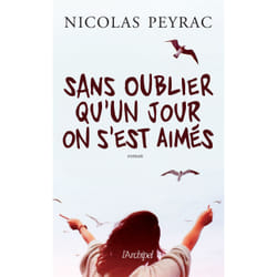 ISBN Sans oublier qu'un jour on s'est aimés : Le livre de Nicolas Peyrac