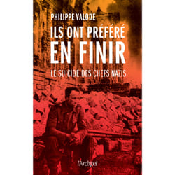 ISBN Ils ont préféré en finir - Le suicide des chefs nazis : Le livre de Philippe Valode