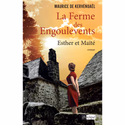ISBN La ferme des Engoulevents - Tome 3 Esther et Maïté : Le livre de Maurice de Kervénoaël, Roman, 240 pages
