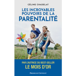 ISBN Les incroyables pouvoirs de la parentalité : Le livre de Céline Chadelat