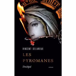 ISBN Les Pyromanes : Le livre de Vincent DELAREUX, Roman, 464 pages
