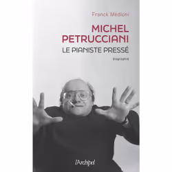 ISBN Michel Petrucciani, le pianiste pressé : Le livre de Franck Médioni, biographie, 432 pages