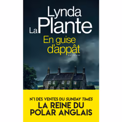 ISBN En guise d'appât : Le livre de Lynda La Plante, Roman, 400 pages