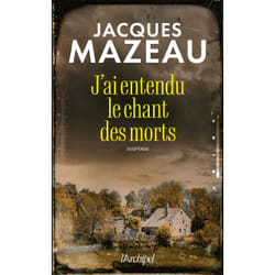 ISBN J'ai entendu le chant des morts : Le livre de Jacques Mazeau