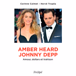 ISBN Amber Heard-Johnny Depp - Amour, dollars et trahison : Le livre de Corinne Calmet, Hervé Tropéa, société, 200 pages