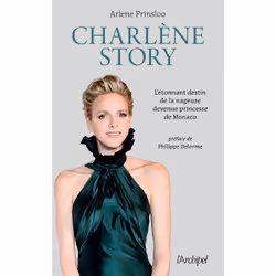 ISBN Charlène Story - L'étonnant destin de la nageuse devenue princesse de Monaco : Le livre de Arlene Prinsloo, biographie, ...