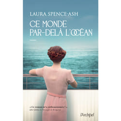 ISBN Ce monde par-delà l'océan : Le livre de Laura Spence-Ash