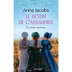 ISBN Le Destin de Cassandra - La trilogie romanesque : Le livre de Anna Jacobs, Roman, 900 pages
