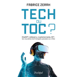 ISBN Tech ou toc ? - ChatGPT, métavers, cryptomonnaies, NFT : les nouvelles technologies passées au crible : Le livre de Fabrice Zerah