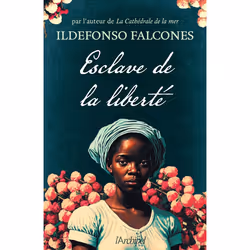 ISBN Esclave de la liberté : Le livre de Ildefonso Falcones, Roman, 600 pages