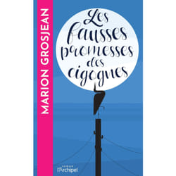 ISBN Les fausses promesses des cigognes : Le livre de Marion Grosjean