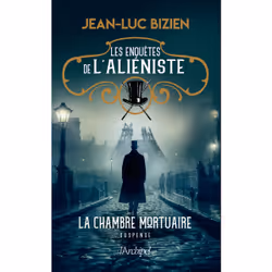 ISBN Les enquêtes de l'aliéniste - Tome 1 La chambre mortuaire : Le livre de Jean-Luc Bizien, Thrillers, 300 pages