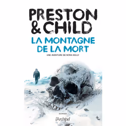 ISBN La montagne de la mort : Le livre de Douglas Preston, Lincoln Child, Thrillers, 400 pages