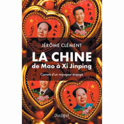 ISBN La Chine de Mao à Xi Jinping - Carnets d'un voyageur engagé : Le livre de Jérôme Clément, Essai, 200 pages
