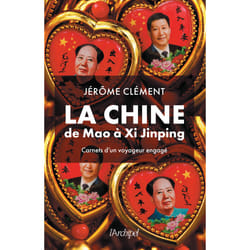 ISBN La Chine de Mao à Xi Jinping - Carnets d'un voyageur engagé : Le livre de Jérôme Clément